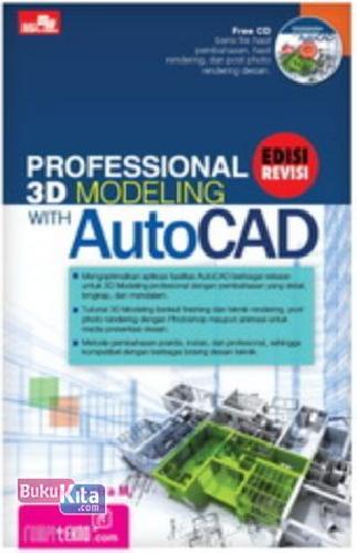 Cover Buku Professional 3D Modeling With AutoCAD Edisi Revisi + CD