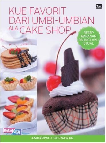 Cover Buku Kue Favorit dari Umbi-Umbian ala Cake Shop