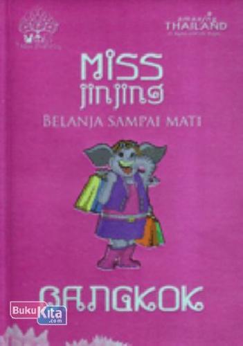 Cover Buku Miss Jinjing Belanja Sampai Mati di Bangkok