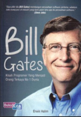 Cover Buku Bill Gates : Kisah Programmer yang Menjadi Orang Terkaya No 1