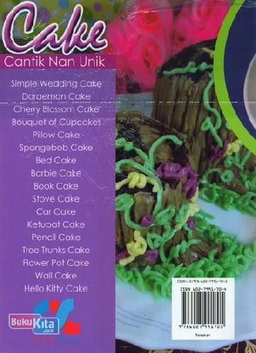 Cover Belakang Buku Cake Cantik Nan Unik Tanpa Bahan Pengawet dan Pemanis Buatan (Full Color)