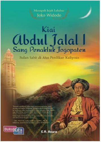 Cover Buku Kiai Abdul Jalal I : Sang Penakluk Jogopaten - Bulan Sabit Di Atas Perdikan Kaliyoso
