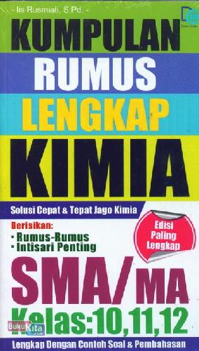 Cover Buku Kumpulan Rumus Lengkap Kimia SMA/MA Kelas 10,11,12