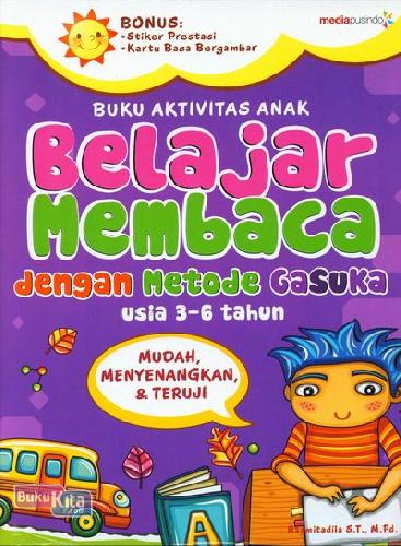 Cover Buku Buku Aktivitas Anak : Belajar Membaca dengan Metode Gasuka Usia 3-6 Tahun