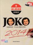 9 Alasan Memilih Joko : Presiden - Wakil Presiden 2014