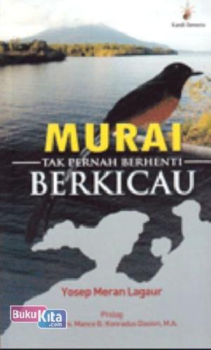 Cover Buku Murai Tak Pernah Berhenti Berkicau