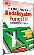 Cover Buku Mengungkap Kedahsyatan Fungsi IF Microsoft Office Excel