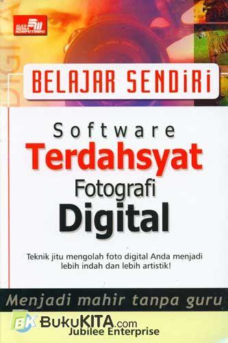 Cover Buku Belajar Sendiri Software Terdahsyat Fotografi Digital