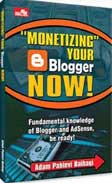 Monetizing Your Blogger Now!