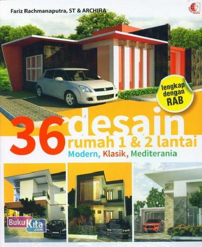 Cover Buku 36 Desain Rumah 1 dan 2 Lantai Modern, Klasik, Mediterania