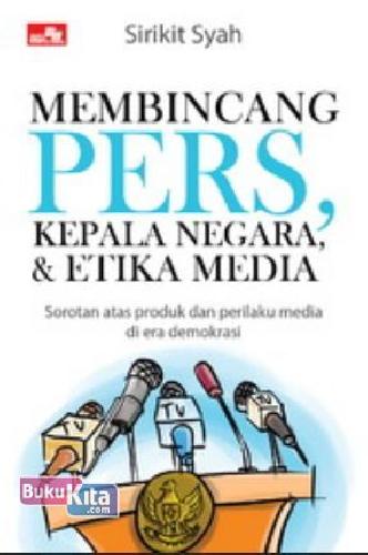 Cover Buku Membincang Pers, Kepala Negara dan Etika Media