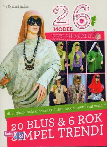 Cover Buku 26 Model Seri Menjahit 20 Blus & 6 Rok Simpel Trendi