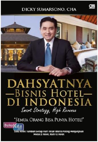 Cover Buku Dahsyatnya Bisnis Hotel di Indonesia