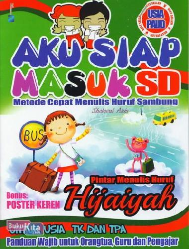 Cover Buku Aku Siap Masuk SD : Pintar Menulis Huruf Hijaiyah