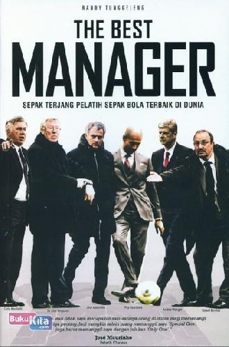 Cover Buku The Best Manager - Sepak Terjang Pelatih Sepak Bola Terbaik Di Dunia