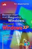Bermain-main dengan Registry Windows Memoles Windows XP