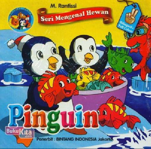 Cover Buku Seri Mengenal Hewan : Pinguin (Bilingual+Full Color)