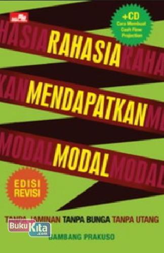 Cover Buku Rahasia Mendapatkan Modal - Tanpa Jaminan, Tanpa Bunga, Tanpa Utang + CD (Edisi Revisi)