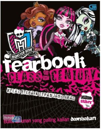 Cover Buku Monster High Fearbook : Kelas Terbaik Sepanjang Abad - Class Of The Century