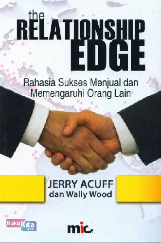 Cover Buku The Relationship Edge - Rahasia Sukses Menjual dan memengaruhi Orang Lain