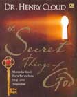 The Secret Things of God : Membuka Kunci Harta Karun Anda Yang Lama Terpendam