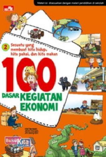 Cover Buku 100 Dasar Kegiatan Ekonomi 2 (Komik dan Novel Grafis)