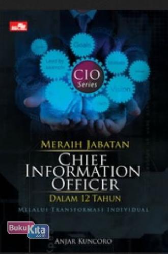 Cover Buku Meraih Jabatan Chief Information Officer Dalam 12 Tahun (Disc 50%)