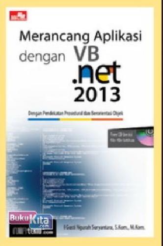 Cover Buku Merancang Aplikasi dengan VB.NET 2013 + CD