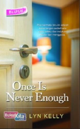 Cover Buku Blush : Once Is Never Enough