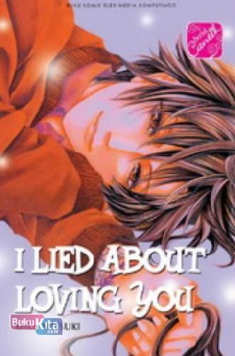 Cover Buku I Lied About Loving You