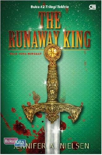 Cover Buku Trilogi Takhta 2 : Raja yang Minggat - The Runaway King
