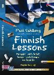 Finnish Lessons : Mengajar Lebih Sedikit. Belajar Lebih Banyak Ala Finlandia