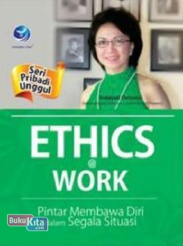 Cover Buku Seri Pribadi Unggul: Ethics@Work : Pintar Membawa Diri dalam Segala Situasi