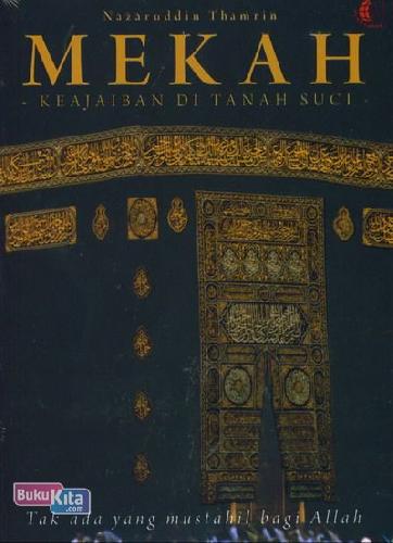 Cover Buku Mekah Keajaiban Di Tanah Suci