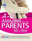 A-Z Amazing to be Parents All in One
