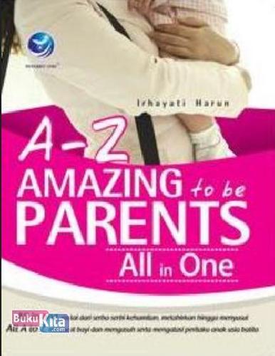 Cover Buku A-Z Amazing to be Parents All in One