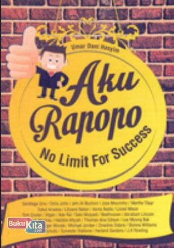 Cover Buku Aku Rapopo : No Limit For Success