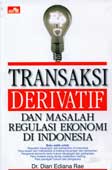 Cover Buku Transaksi Derivatif dan Masalah Regulasi Ekonomi di Indonesia
