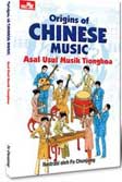 Cover Buku Origins of Chinese Music : Asal Usul Musik Tionghoa