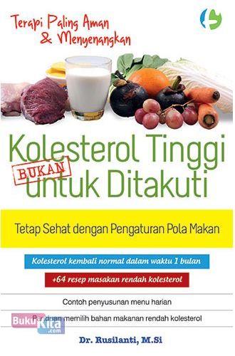 Cover Buku Kolesterol Tinggi Bukan untuk Ditakuti