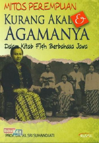 Cover Buku Mitos Perempuan Kurang Akal & Agamanya Dalam Kitab Fiqh Berbahasa Jawa