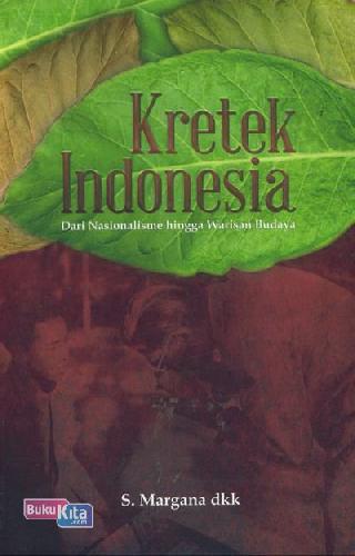 Cover Buku Kretek Indonesia Dari Nasionalisme hingga Warisan Budaya