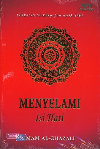 Cover Buku Menyelami Isi Hati Tahdzib Mukasyafah Al Qulub