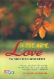 In The Name of Love : Atas Nama Cinta Kita Menjadi Bahagia