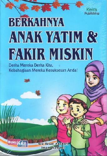 Cover Buku Berkahnya Anak Yatim & Fakir Miskin : Derita Mereka Derita Kita. Kebahagiaan Mereka Kesuksesan Anda! Islam Disc