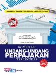 Kompilasi Undang-Undang Perpajakan Terlengkap (Edisi Terbaru 2014)