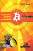 Bitcoin : Panduan Praktis Memahami, Menambang, dan Mendapatkan Bitcoin
