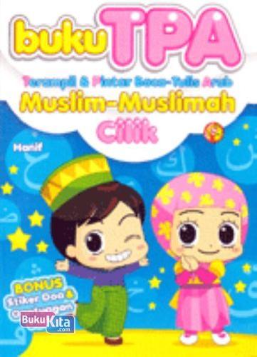 Cover Buku Buku TPA Terampil & Pintar Baca-Tulis Arab Muslim-Muslimah Cilik