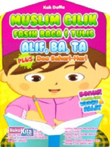 Cover Buku Muslim Cilik Fasih Baca & Tulis Alif, Ba, Ta