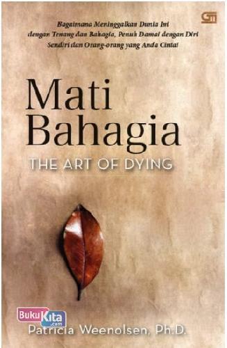 Cover Buku Mati Bahagia - The Art of Dying